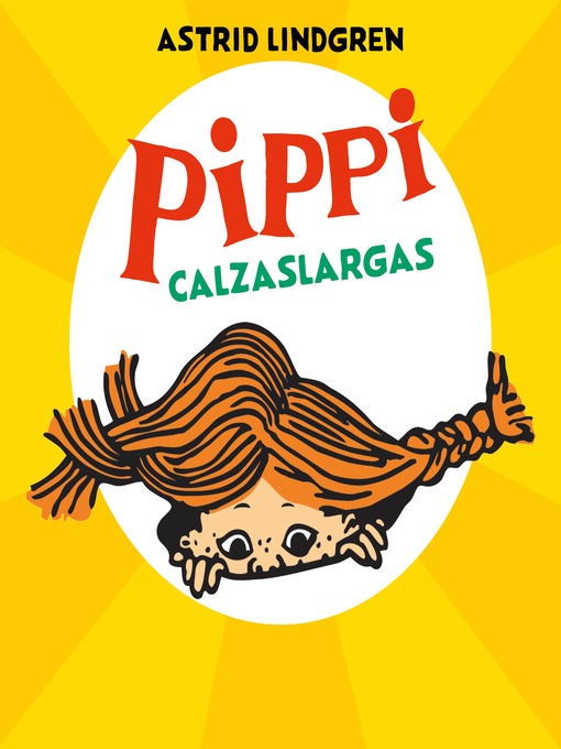 Title details for Pippi Calzaslargas by Astrid Lindgren - Available